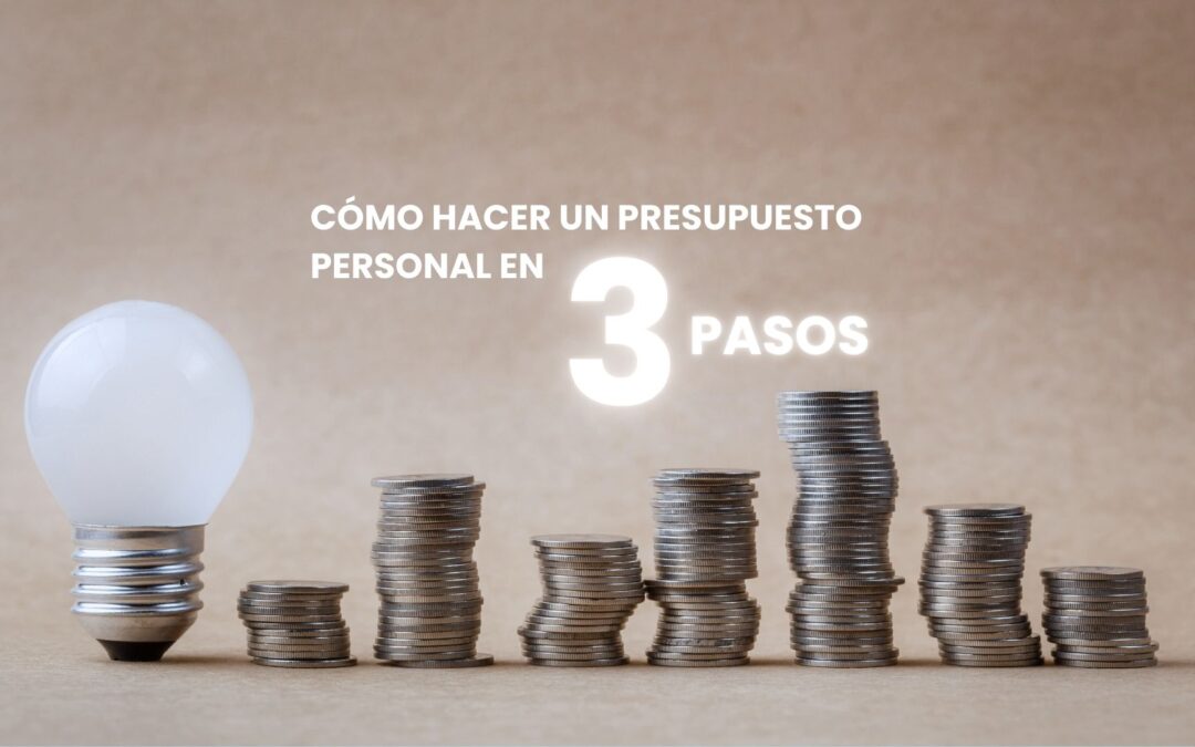 Cómo hacer un presupuesto personal en 3 pasos